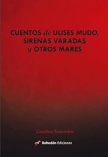Cuentos de Ulises mudo, sirenas varadas y otros mares
