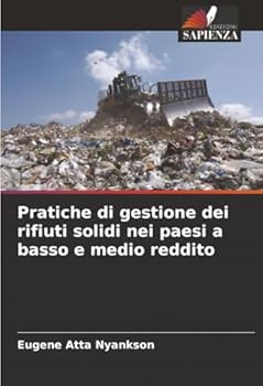 Paperback Pratiche di gestione dei rifiuti solidi nei paesi a basso e medio reddito [Italian] Book