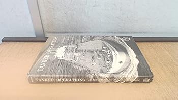 Hardcover Tanker Operations: A Handbook for the Ship's Officer Book