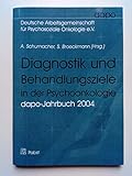 Diagnostik und Behandlungsziele in der Psychoonkologie: Bericht der dapo-Jahrestagung 2004