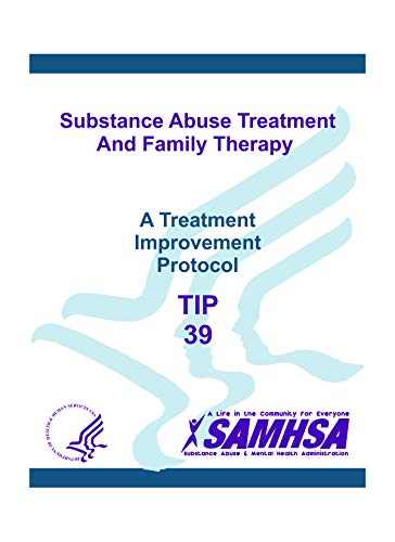 Substance Abuse Treatment And Family Therapy. SMA 15-4219 TIP 39. 2015 Revision. 2018