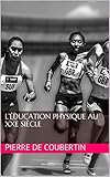  L’Éducation physique au XXe siècle (French Edition)