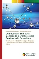 Combustível com Alta Densidade de Urânio para Reatores de Pesquisas 3639845382 Book Cover