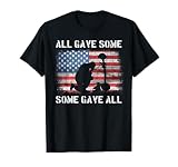 All Gave Some Some Gave All I Veteran & Memorial's Day T-Shirt