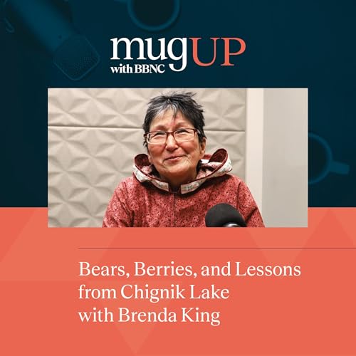 Bears, Berries, and Lessons from Chignik Lake | Brenda King