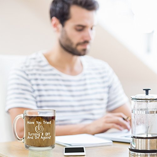 Have You Tried Turning It Off And On Again - Glass Coffee Mug - Makes A Great Gift For It Support Coworkers #TOP5