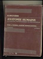 Anatomie humaine Tome 3 : Membres, système nerveux central 222582181X Book Cover