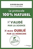 Le protocole 100 % naturel : - validé par la science mais oublié par la médecine...