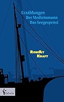 Erzahlungen: Der Medizinmann, Das Seegespenst 3958554695 Book Cover
