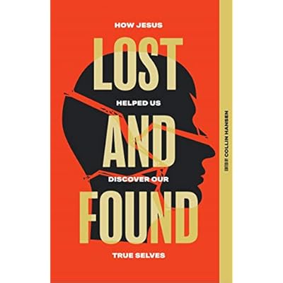 Lost and Found: How Jesus Helped Us Discover Our True Selves