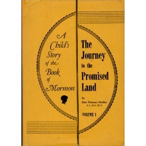 Hardcover A Child's Story of the book of mormon: The Journey to the Promised Land Book