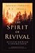 The Spirit of Revival: Discovering the Wisdom of Jonathan Edwards