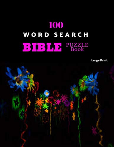 100 Word Search Bible Puzzle Book Large Print: Brain Challenging Bible Puzzles For Hours Of Fun