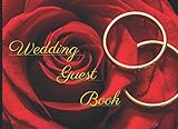  Wedding Guest Book: Your Help In Preparation The Most Important Day of Your Life 100 Pages For Your Family, Friends, Colleagues Special Gift for ... Suit The Happiest Occasion You Ever Had