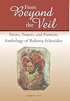 From Beyond the Veil: Poems, Prayers, and Promises 1504983068 Book Cover