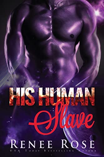 His Human Slave: An Alien Warrior Romance: Volume 1 (Alien Domination)