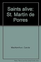 Saints alive: St. Martín de Porres 0821597426 Book Cover