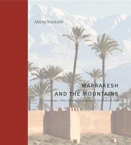 Livre Marrakech Maghrib médiéval paysage identité architecture