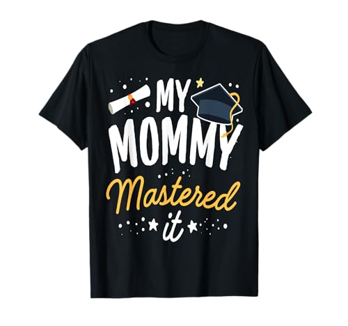 Laurea Master Tee My Mommy Mastered It Class of 2022 Maglietta