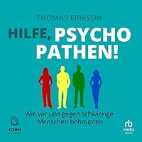 Hilfe, Psychopathen! [Surrounded by Psychopaths]