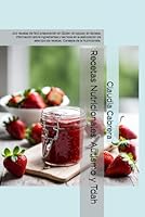 Recetas Nutricionales; Autismo y Tdah: . 100 recetas de fácil preparación sin Glúten, sin azúcar, sin lácteos. Información sobre ingredientes y ... de la Nutricionista. (Spanish Edition) B0CX1N7VV7 Book Cover