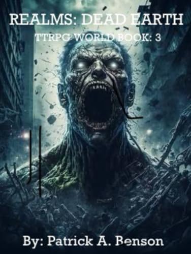 Realms: Dead Earth World Book # 3: (Realm - World Books)