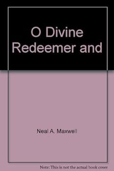 Paperback Oh, Divine Redeemer, Notwithstanding My Weakness, A More Determined Discipleship (Classic Talk Series) Book