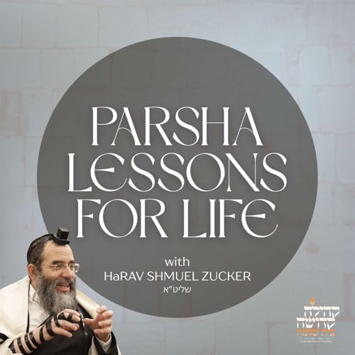 『Parsha Lessons for Life with Rabbi Shmuel Zucker』のカバーアート