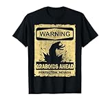 WARNING GRABOIDS AHEAD T-Shirt