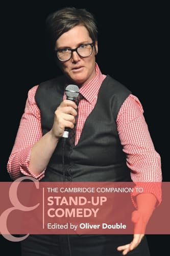 The Cambridge Companion to Stand-Up Comedy (Cambridge Companions to Theatre and Performance)