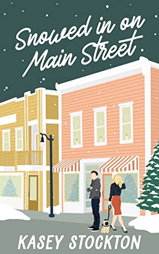 Snowed In on Main Street (Christmas in the City Book 2)