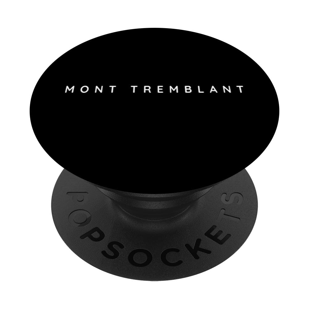 Mont Tremblant Souvenirs. Mont Tremblant Ski Resort Holiday PopSockets Swappable PopGrip, Black