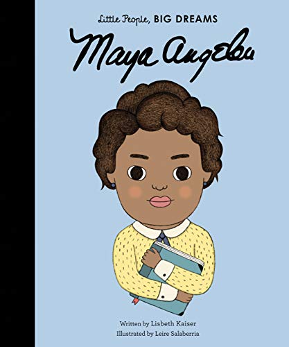 Maya Angelou (Little People, BIG DREAMS Book 4)