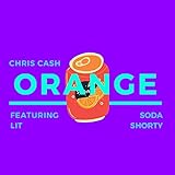  Orange Soda Shorty (feat. Baby Keem & LIT) [Explicit]