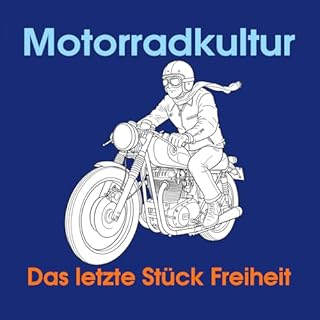 Motorradkultur - Das letzte St&uuml;ck Freiheit Titelbild