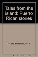 Tales from the island: Puerto Rican stories 0962744212 Book Cover