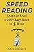 Speed Reading: Learn to Read a 200+ Page Book in 1 Hour