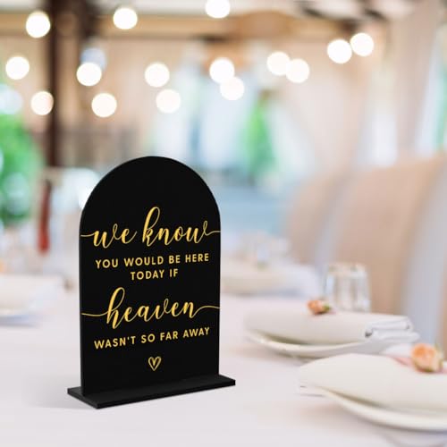 Wedding Memorial Sign,We Know You Would be Here Today If Heaven Sign,Wedding Signs,Arch Acrylic, Wedding Sign for Ceremony and Reception, Wedding Decoration, Wedding Supplies 5 x 7 Inch (Black)