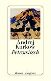 Petrowitsch - Andrej Kurkow