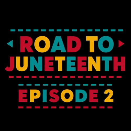 Episode 36: Road to Juneteenth Ep. 2 (w/ Rod and Karen Morrow of "The Black Guy Who Tips")