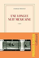 Une longue nuit mexicaine 2072802121 Book Cover