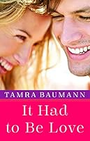 It Had to Be Love 1503945448 Book Cover