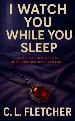 I Watch You While You Sleep