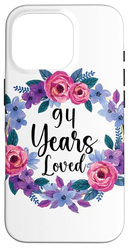 Floral 94 Year Old 94th Birthday Women Funny 94 Years Loved �X�}�z�P�[�X iPhone 16 Pro �p