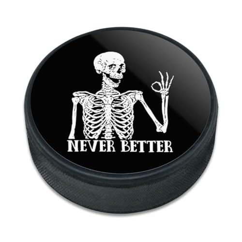 GRAPHICS & MORE Skeleton Never Better Ice Hockey Puck