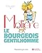 Le Bourgeois Gentilhomme: Scènes choisies et illustrées - Molière