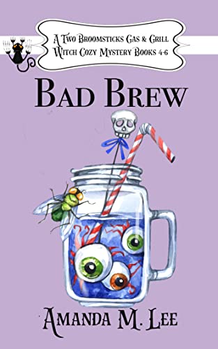 Amazon.com: Bad Brew: A Two Broomsticks Gas & Grill Witch Cozy Mystery ...