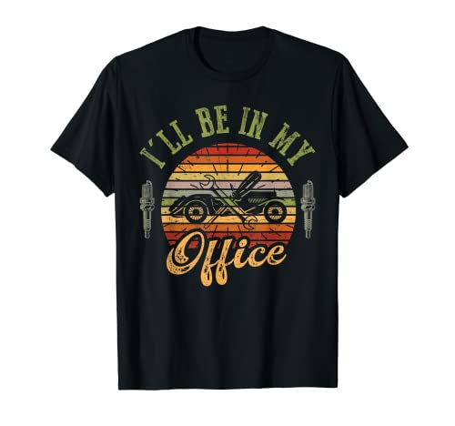 Oldtimer Mechanic Ill Be In My Office Car Mechanic Camiseta