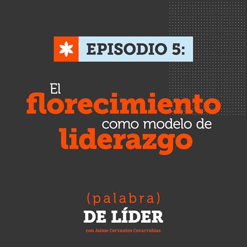 El florecimiento como modelo de liderazgo