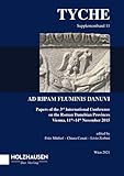  Tyche Supplementband 11: Ad Ripam Fluminis Danuvi (Tyche: Supplementbände zur gleichnamigen Zeitschrift)